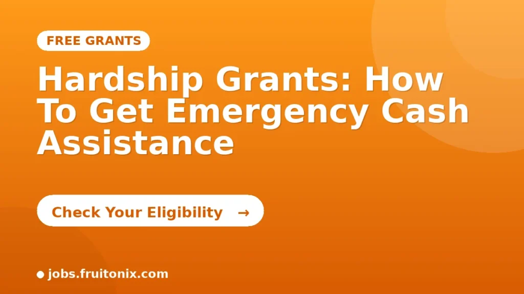 Hardship Grants: How To Get Emergency Cash Assistance